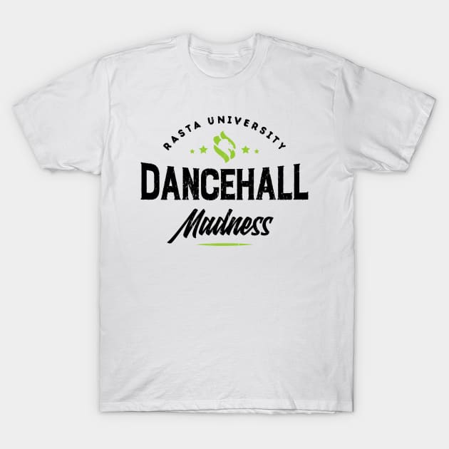 Rasta University Dancehall Madness Reggae T-Shirt by rastauniversity